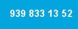 939 833 13 52 939 833 13 52